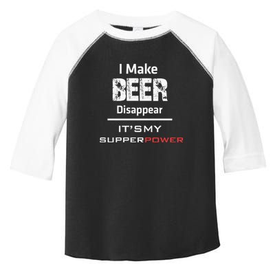 I Make Beer Disappear ItS My Supper Power Toddler Fine Jersey T-Shirt