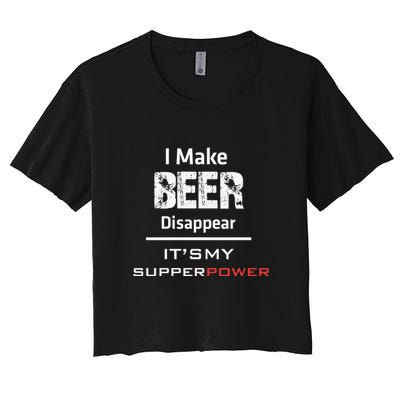 I Make Beer Disappear ItS My Supper Power Crop Top