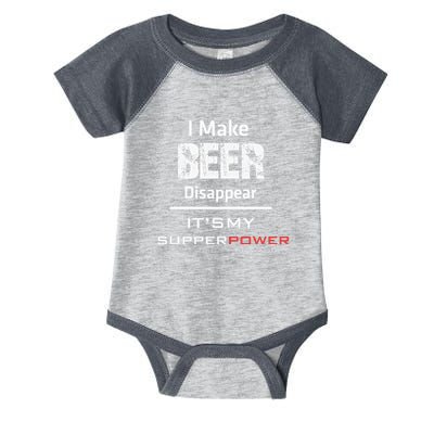 I Make Beer Disappear ItS My Supper Power Infant Baby Jersey Bodysuit