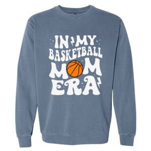 In My Basketball Mom Era Cute Groovy Basketball Mom Garment-Dyed Sweatshirt