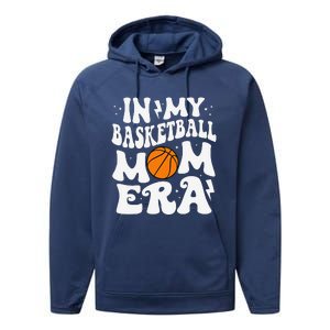 In My Basketball Mom Era Cute Groovy Basketball Mom Performance Fleece Hoodie