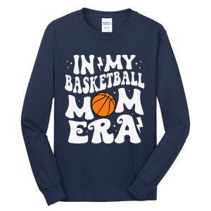 In My Basketball Mom Era Cute Groovy Basketball Mom Tall Long Sleeve T-Shirt