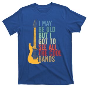 I May Be Old But I Got To See All The Cool Bands Retro Cute Gift T-Shirt