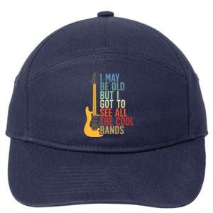 I May Be Old But I Got To See All The Cool Bands Retro Cute Gift 7-Panel Snapback Hat