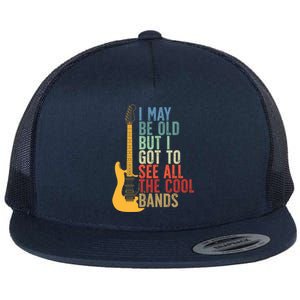 I May Be Old But I Got To See All The Cool Bands Retro Cute Gift Flat Bill Trucker Hat