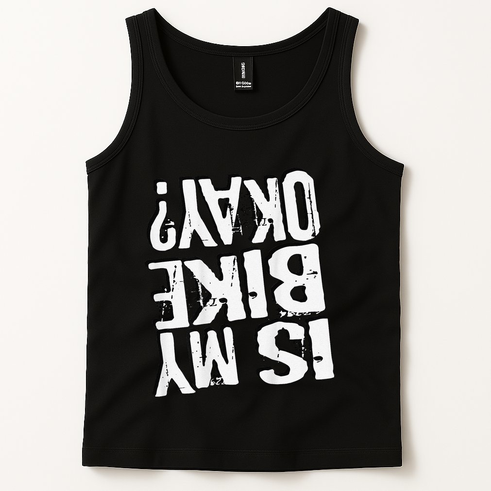 Is My Bike Ok Tank Top