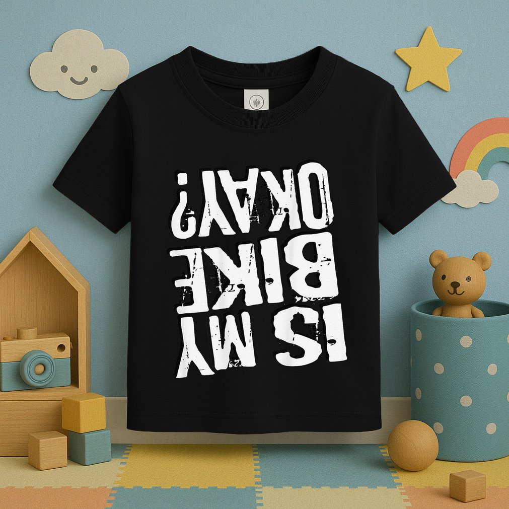 Is My Bike Ok Toddler T-Shirt