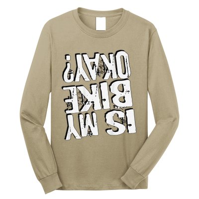 Is My Bike Ok Long Sleeve Shirt