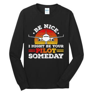 I Might Be Your Pilot One Day Funny Trendy Airplane Pilot Tall Long Sleeve T-Shirt