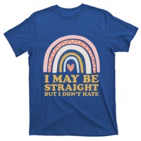 I May Be Straight But I Dont Hate Lgbtq Ally Pride Month Gift T-Shirt