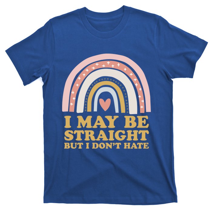 I May Be Straight But I Dont Hate Lgbtq Ally Pride Month Gift T-Shirt