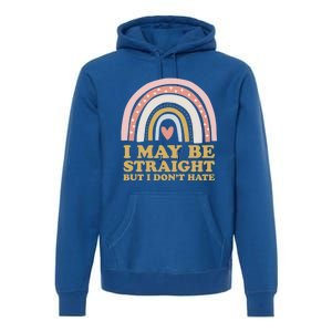 I May Be Straight But I Dont Hate Lgbtq Ally Pride Month Gift Premium Hoodie