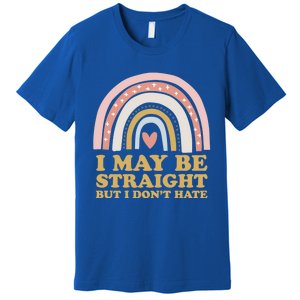 I May Be Straight But I Dont Hate Lgbtq Ally Pride Month Gift Premium T-Shirt