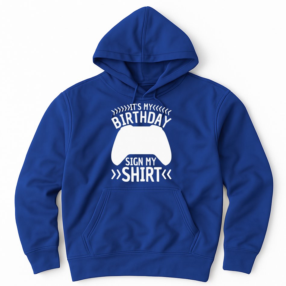It's My Birthday Sign My Video Game Bday Party Gamer Hoodie