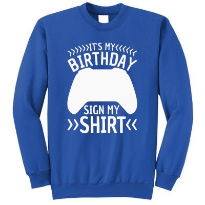 It's My Birthday Sign My Video Game Bday Party Gamer Sweatshirt