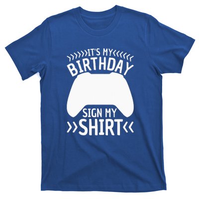 It's My Birthday Sign My Video Game Bday Party Gamer T-Shirt