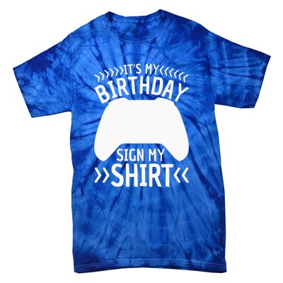 It's My Birthday Sign My Video Game Bday Party Gamer Tie-Dye T-Shirt