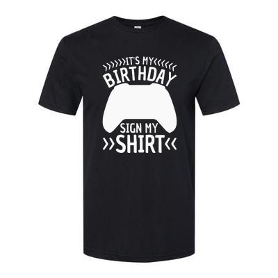 It's My Birthday Sign My Video Game Bday Party Gamer Softstyle® CVC T-Shirt