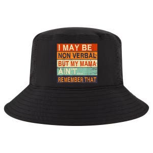 I May Be Non Verbal Nonverbal Autism Awareness Cool Comfort Performance Bucket Hat