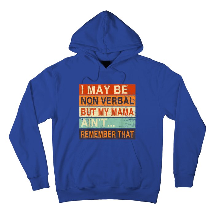 I May Be Non Verbal Nonverbal Autism Awareness Hoodie