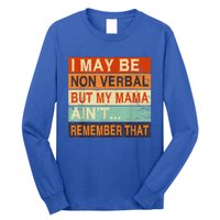 I May Be Non Verbal Nonverbal Autism Awareness Long Sleeve Shirt