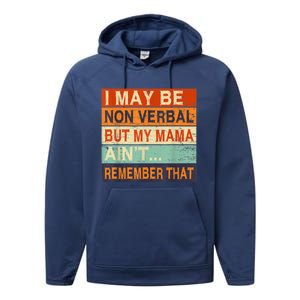 I May Be Non Verbal Nonverbal Autism Awareness Performance Fleece Hoodie