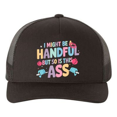 I Might Be A Handful But So Is This Ass Workout Gym Quote Yupoong Adult 5-Panel Trucker Hat
