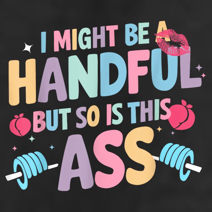 I Might Be A Handful But So Is This Ass Workout Gym Quote Adult Drive Performance Visor