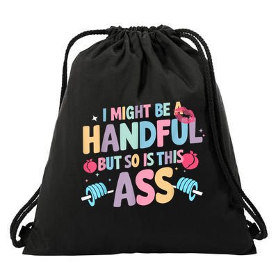 I Might Be A Handful But So Is This Ass Workout Gym Quote Drawstring Bag