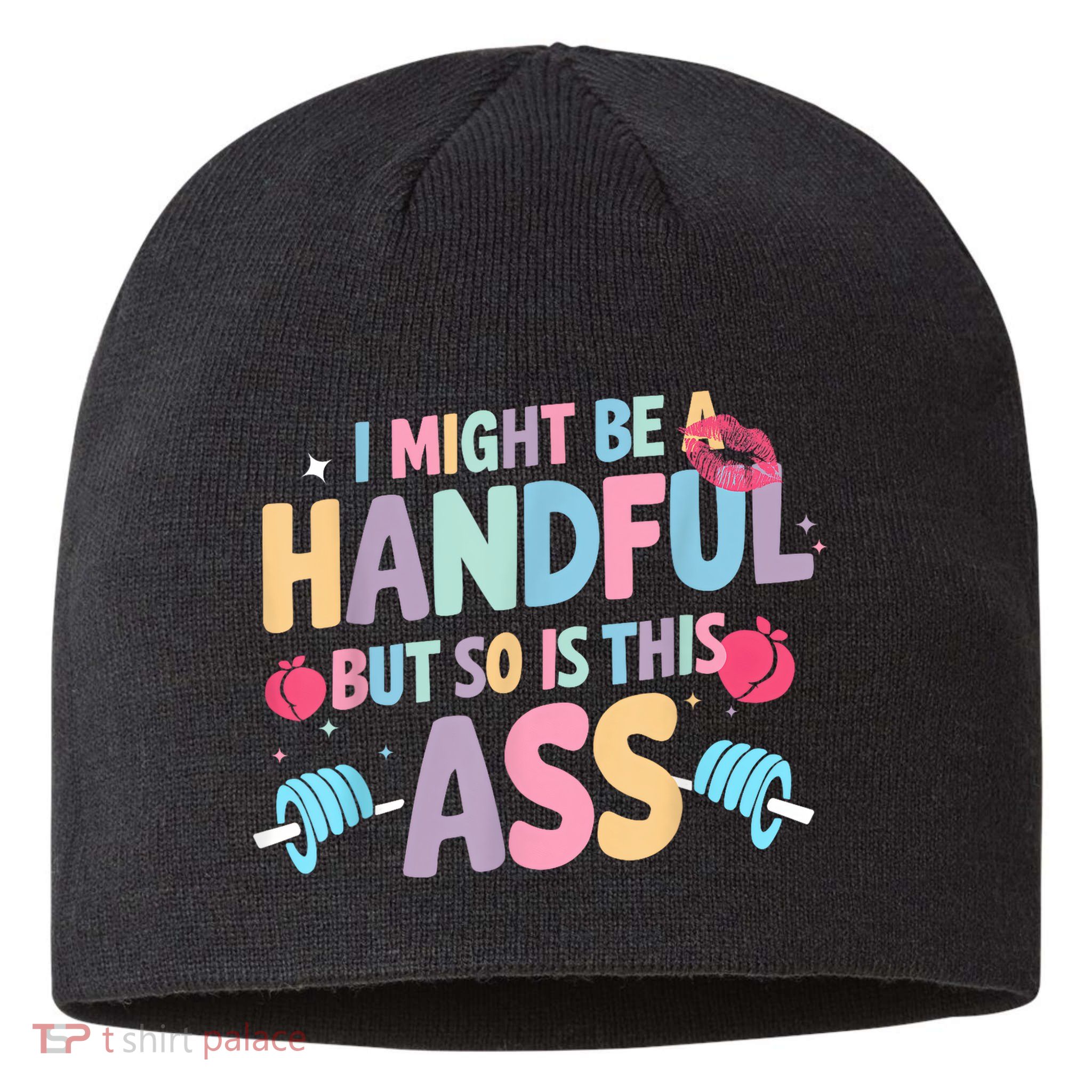 I Might Be A Handful But So Is This Ass Workout Gym Quote Sustainable Beanie
