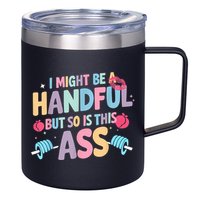I Might Be A Handful But So Is This Ass Workout Gym Quote 12oz Stainless Steel Coffee Mug
