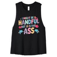 I Might Be A Handful But So Is This Ass Workout Gym Quote Women's Racerback Cropped Tank