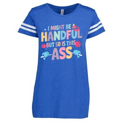 I Might Be A Handful But So Is This Ass Workout Gym Quote Enza Ladies Jersey Football T-Shirt