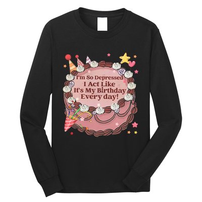 Its My Birthday Every Day Tortured Poets Ttpd Long Sleeve Shirt