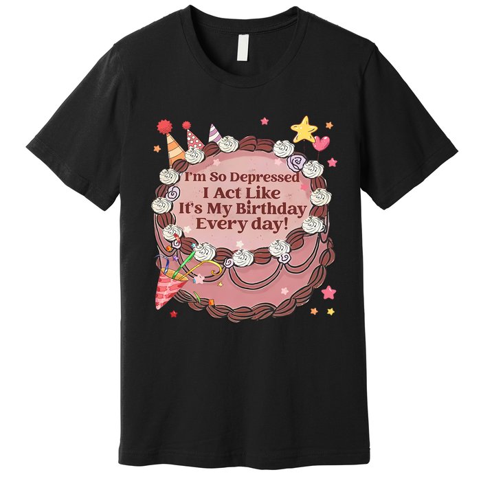 Its My Birthday Every Day Tortured Poets Ttpd Premium T-Shirt