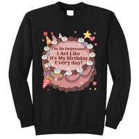 Its My Birthday Every Day Tortured Poets Ttpd Tall Sweatshirt