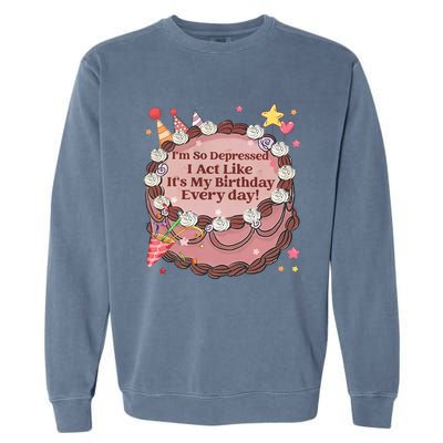 Its My Birthday Every Day Tortured Poets Ttpd Garment-Dyed Sweatshirt