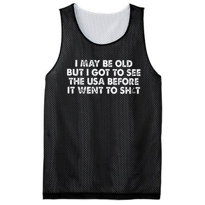 I May Be Old But I Got To See The Use Before It Went To Shit Mesh Reversible Basketball Jersey Tank