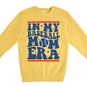 In My Baseball Mom Era Groovy Baseball Mom Team MotherS Day Gift Premium Crewneck Sweatshirt