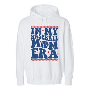 In My Baseball Mom Era Groovy Baseball Mom Team MotherS Day Gift Garment-Dyed Fleece Hoodie