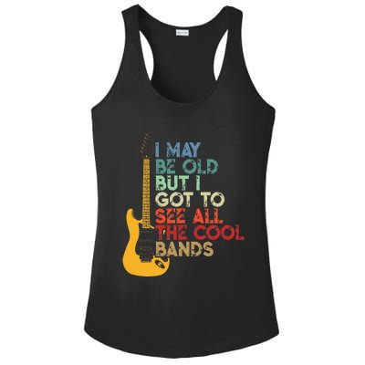 I May Be Old But I Got To See All The Cool Bands Ladies PosiCharge Competitor Racerback Tank