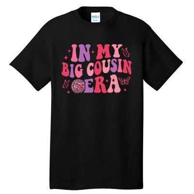 In My Big Cousin Era Funny Cool Cousin Tall T-Shirt