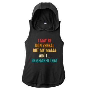 I May Be Non Verbal Nonverbal Autism Awareness Ladies PosiCharge Tri-Blend Wicking Draft Hoodie Tank