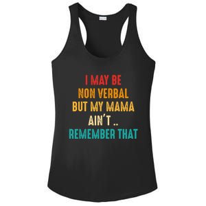 I May Be Non Verbal Nonverbal Autism Awareness Ladies PosiCharge Competitor Racerback Tank