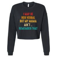 I May Be Non Verbal Nonverbal Autism Awareness Cropped Pullover Crew