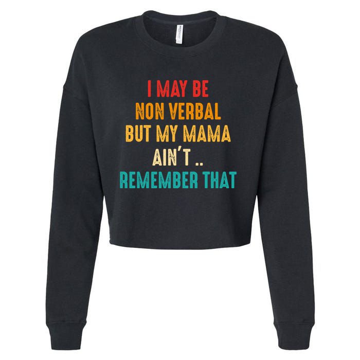 I May Be Non Verbal Nonverbal Autism Awareness Cropped Pullover Crew