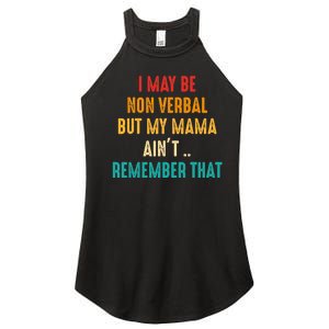 I May Be Non Verbal Nonverbal Autism Awareness Women's Perfect Tri Rocker Tank