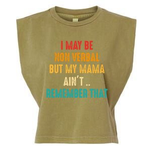 I May Be Non Verbal Nonverbal Autism Awareness Garment-Dyed Women's Muscle Tee