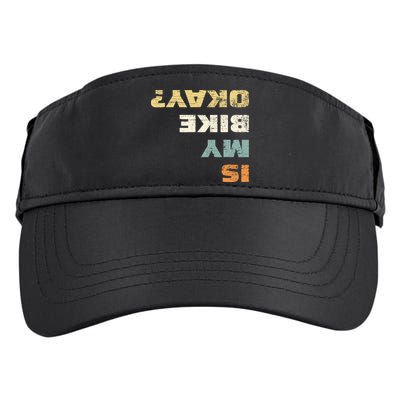 Is My Bike Okay? Mountain Bike Cycling Gift Adult Drive Performance Visor