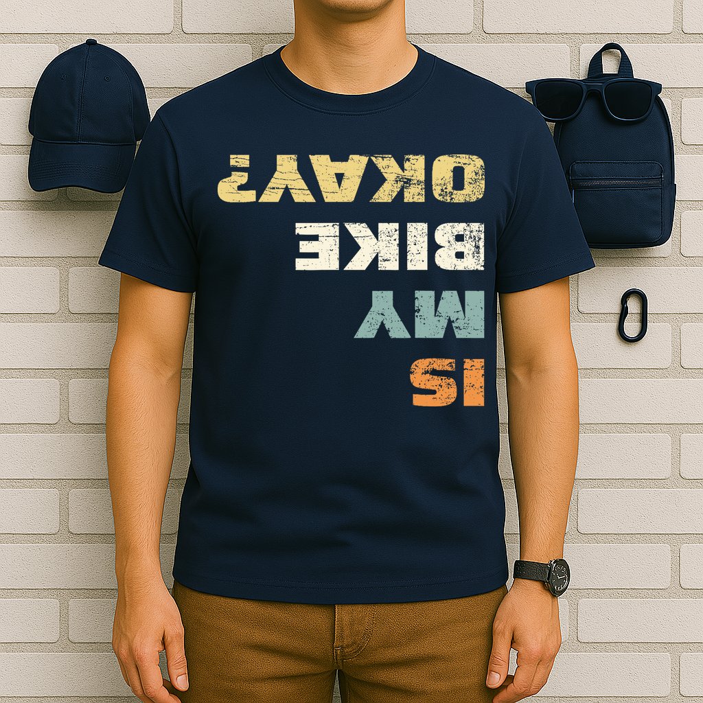 Is My Bike Okay? Mountain Bike Cycling Gift T-Shirt